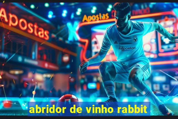 abridor de vinho rabbit